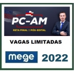 PC AM - Delegado Civil - Reta Final (MEGE 2022) Polícia Civil do Amazonas